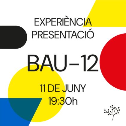 Presentació BAU-12. 11 de juny.
